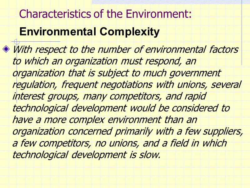 Characteristics of the Environment: Environmental Complexity   With respect to the number of